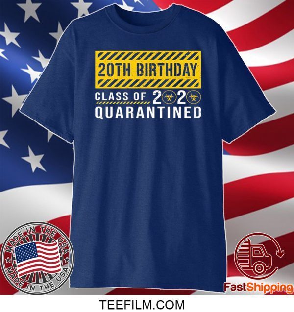 Dilostyle 20th Birthday Class of 2020 Quarantined Shirt