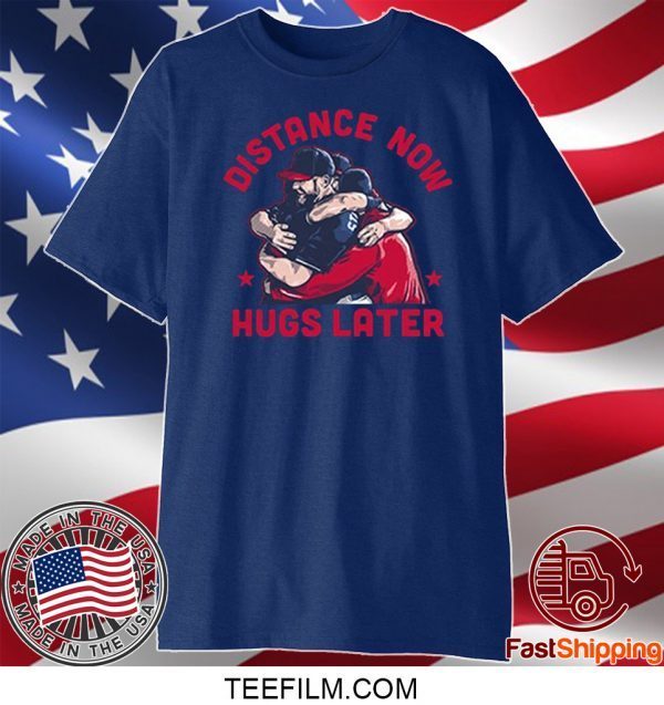 Distance Now Hugs Later Shirt, Washington Nationals T-Shirt