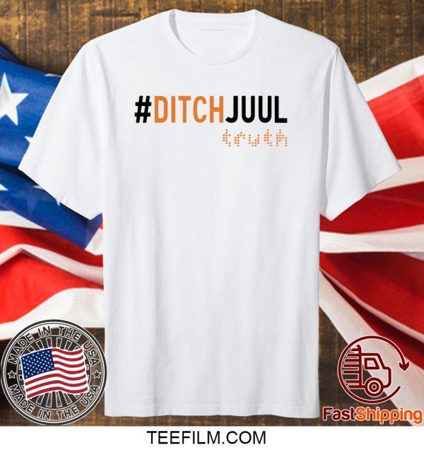 Ditch Juul Truth Shirt