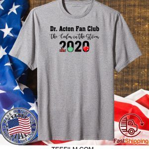 Dr Acton Fan Club The Colon In The Storm 2020 Tee Shirts