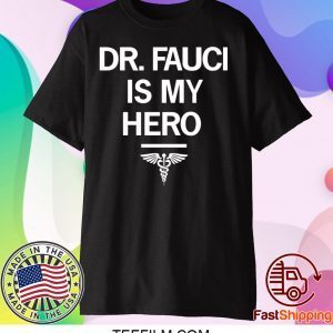 Dr Fauci Is My Hero Shirt