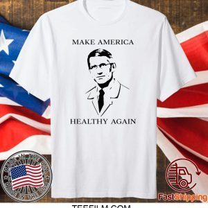 Dr Fauci Make America Healthy Again Shirt