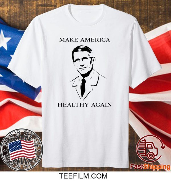 Dr Fauci Make America Healthy Again Shirt