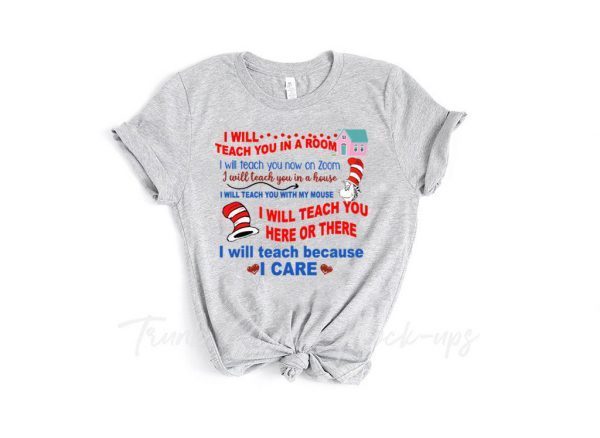 Dr Seuss I will teach you in a room I will teach you now on Zoom shirt