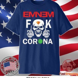 Eminem fuck corona shirtEminem fuck corona shirt