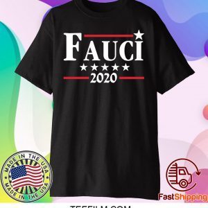 Fauci 2020 Campaign Shirt