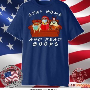 Friends Stay home and read Books t-shirt