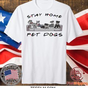 Friends stay home pet dogs T-shirt