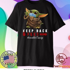 Funny Keep Back 6 Feet Quarantine Baby-Yoda T-Shirt