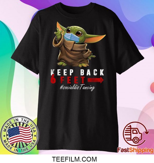 Funny Keep Back 6 Feet Quarantine Baby-Yoda T-Shirt