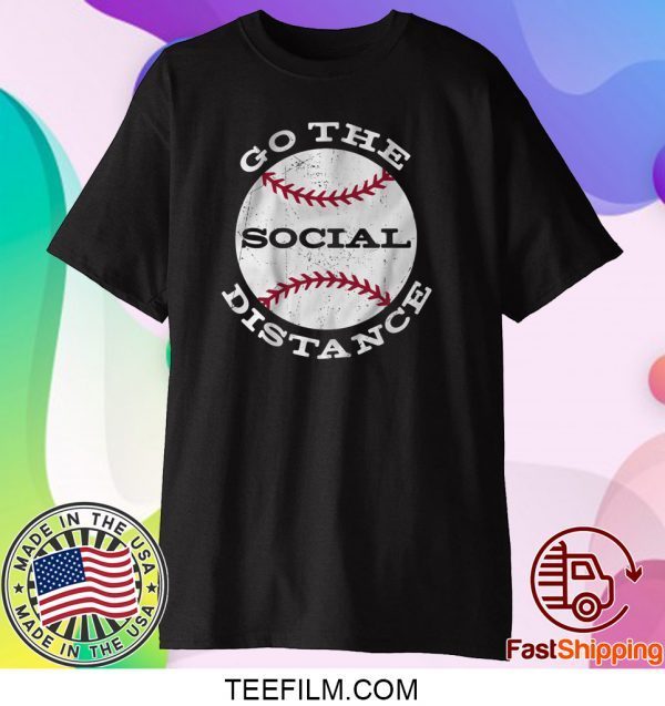 Go the Social Distance Shirt