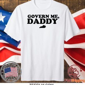 Govern Me Daddy Tee T-Shirt