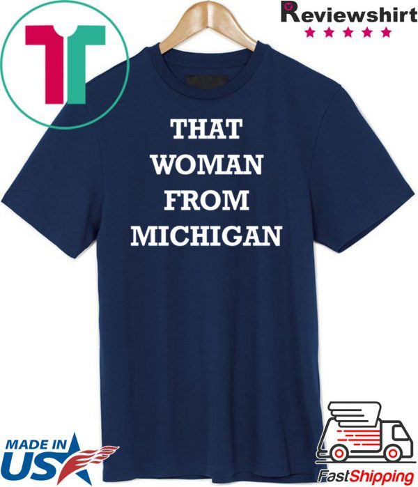 Gretchen Whitmer - That Woman From Michigan TShirt