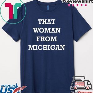 Gretchen Whitmer That Woman From Michigan Limited T-Shirt