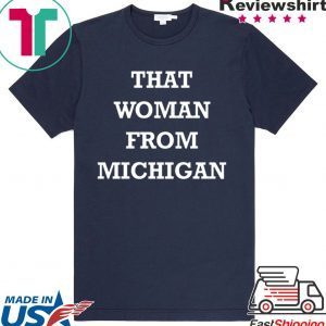 Gretchen Whitmer That Woman From Michigan Tee TShirt