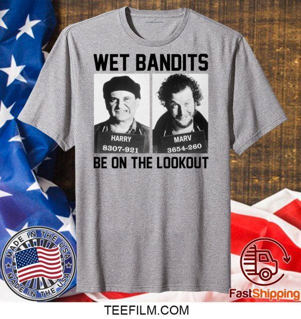 Harry And Marv Wet Bandits Be On The Lookout Home Alone shirt