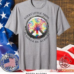 Hippie tree every little thing is gonna be alright shirt