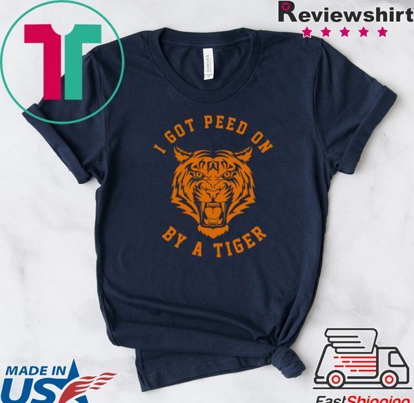 I Got Peed On by Tiger Joe Exotic Tee Shirts