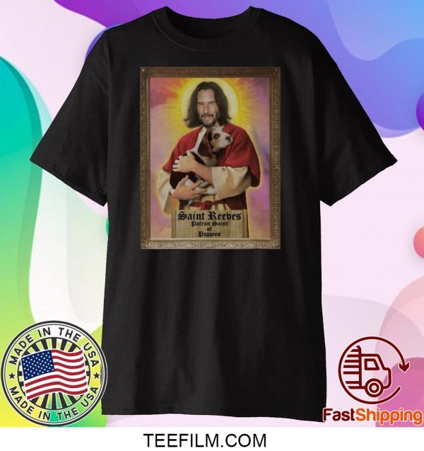 Keanu Reeves Saint Reeves Patron Saint Of Puppies Shirt