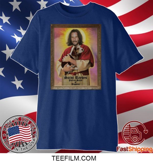 Keanu Reeves Saint Reeves Patron Saint Of Puppies Shirt