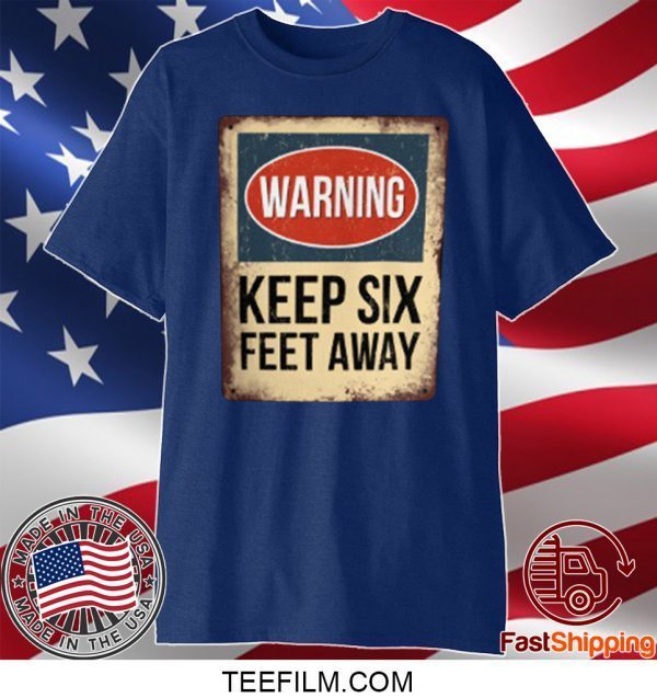 Keep 6 Feet Away T-Shirt Social Distance T-Shirt