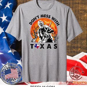 Leatherface Don’t mess With Texas T-Shirt