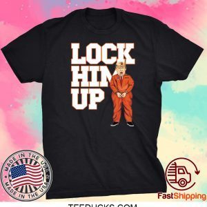 Lock him up Trump T-Shirt