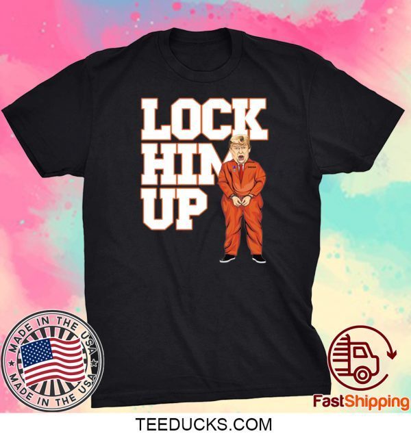 Lock him up Trump T-Shirt