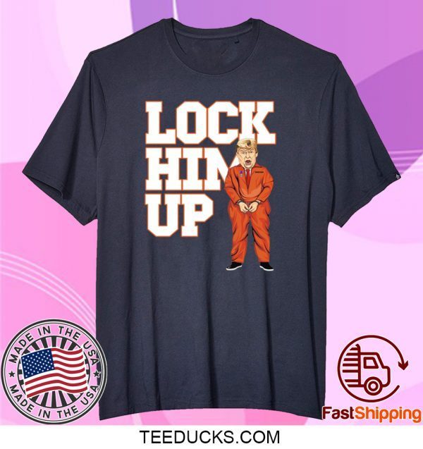 Lock him up Trump T-Shirt