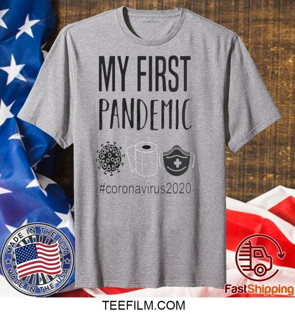 MY FIRST PANDEMIC CORONAVIRUS 2020 TOILET PAPER T-SHIRT