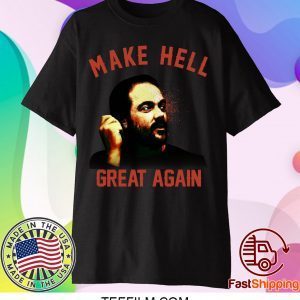 Mark Sheppard Make Hell Great Again Shirt