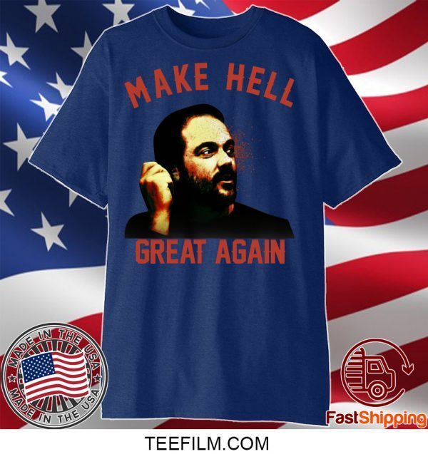 Mark Sheppard Make Hell Great Again Shirt