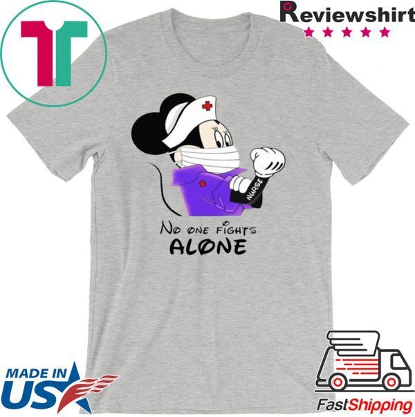 Mickey – Minnie Mouse Nurse No One Fights Alone T-Shirt