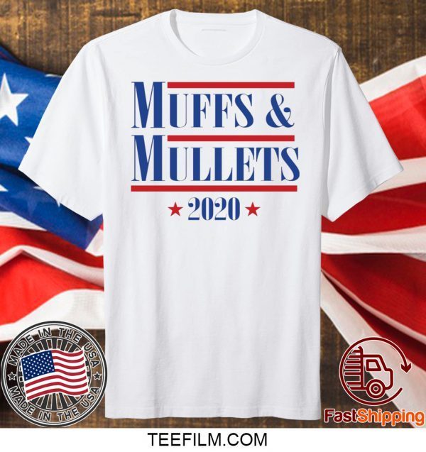 Muffs and Mullets 2020 shirt