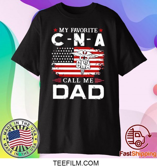 My Favorite CNA Call Me Dad American Flag Shirt