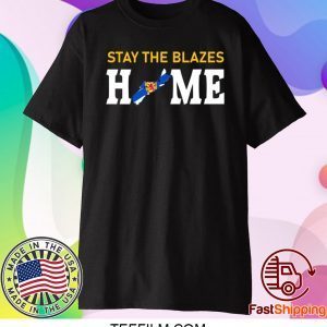 Nova Scotia Stay The Blazes Home Shirt