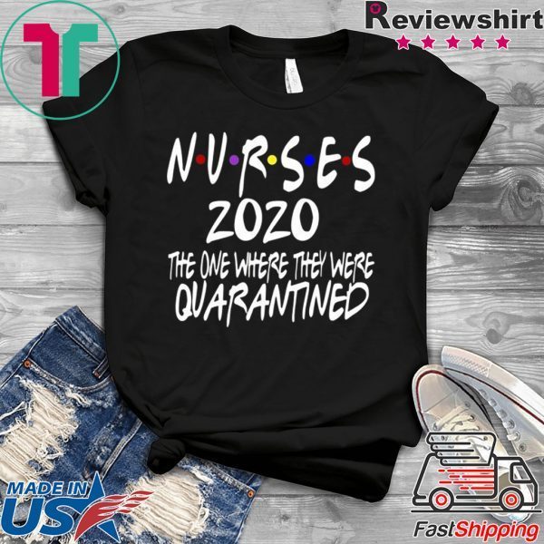 Nurses 2020 Quarantined - Quarantine Birthday Shirt