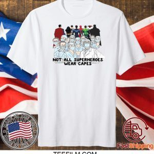 Nurses Not All Superheroes Wear Capes TShirt