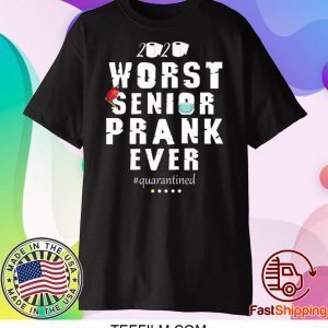 Osborna Arrt Worst Senior Prank Ever 2020 quarantined T-Shirt