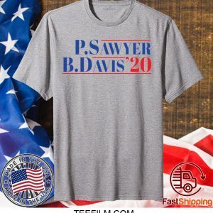 P Sawyer B Davis 2020 shirt