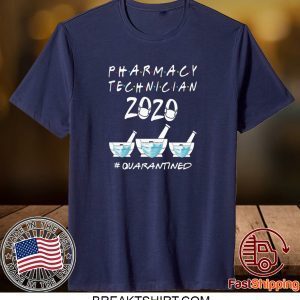 PHARMACY TECHNICIAN 2020 MASK QUARATINED TEE SHIRT