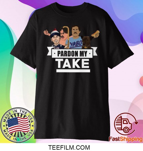 Pardon My Take T-Shirt