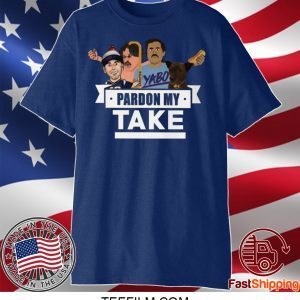 Pardon My Take T-Shirt