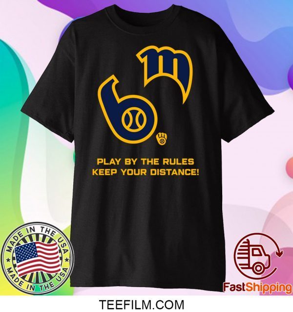 Play By The Rules Keep Your Distance Shirt