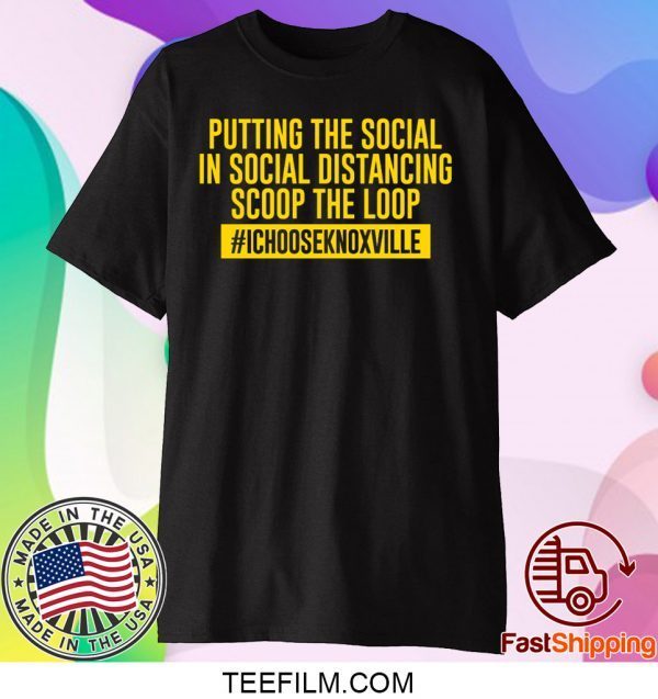 Putting the Social in Social Distancing Scoop the Loop Shirt