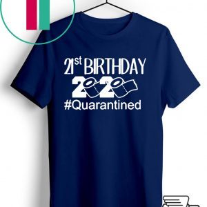 Quarantine Birthday Shirts Birthday Quarantine Shirt