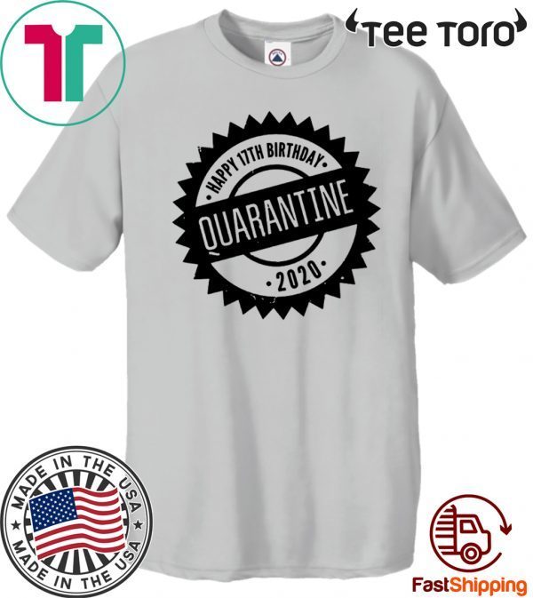 Quarantine Happy Birthday Custom Age T-Shirt Social Distancing Shirt