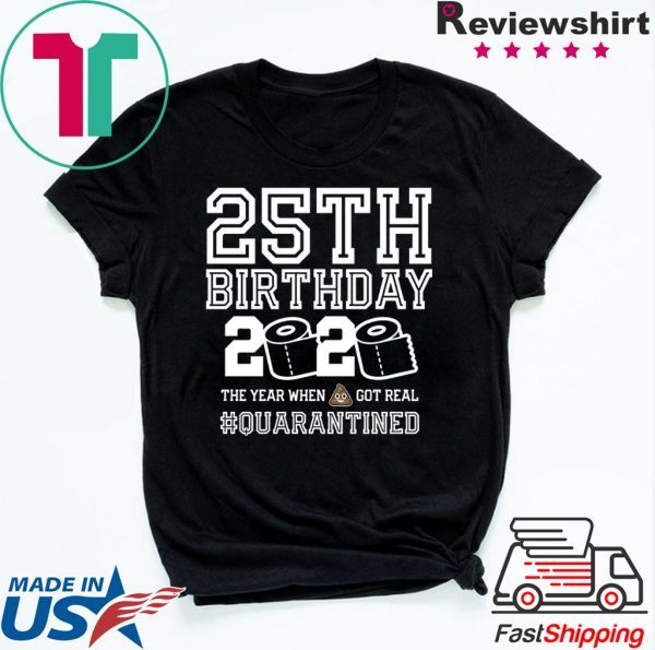 25th Birthday Quarantined T-Shirt