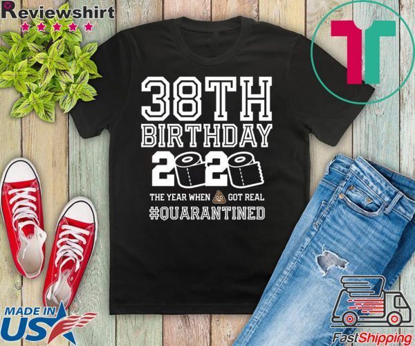 Quarantine Shirt, The One Where I Was Quarantined 2020 , 38th Birthday T-Shirt