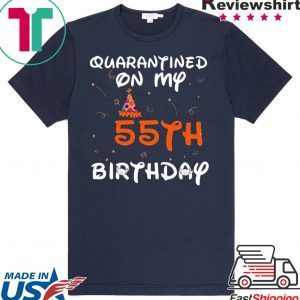 Quarantined On My 55th Birthday Born in 1965 Social Distancing Bday Top Birthday 2020 T-Shirt